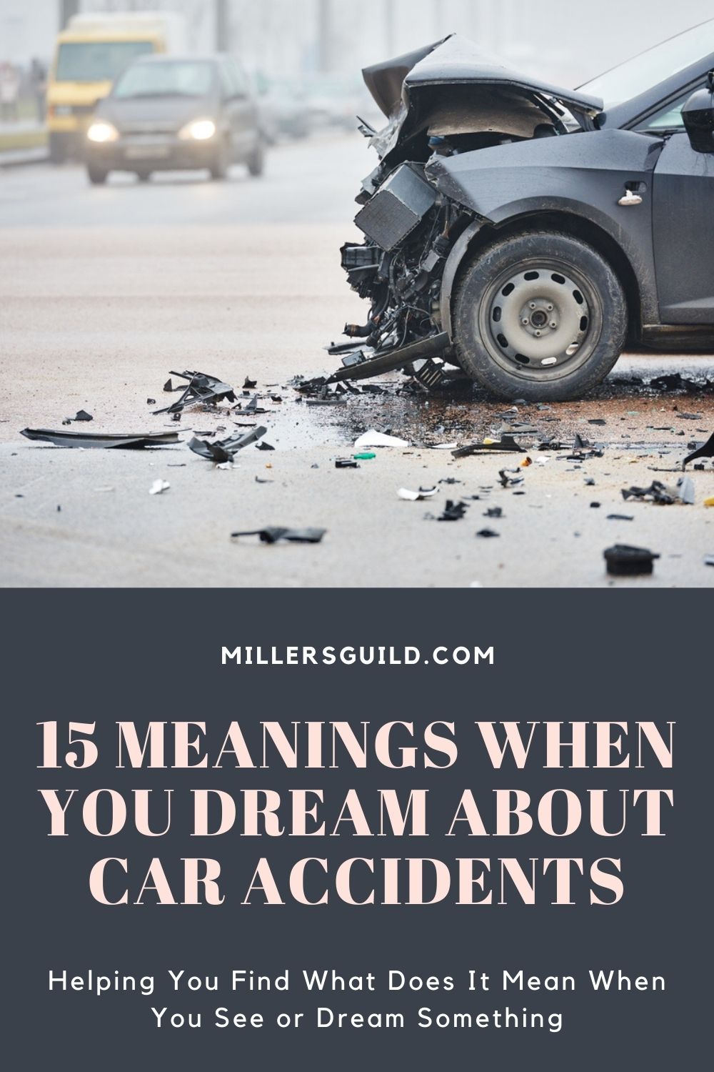 15 Meanings When You Dream about Car Accidents 2