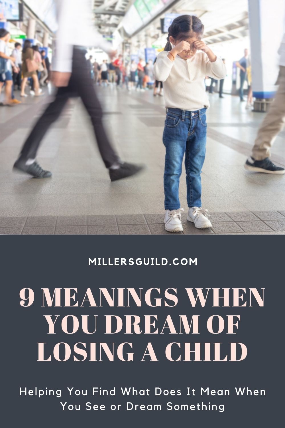9 Meanings When You Dream of Losing a Child 2
