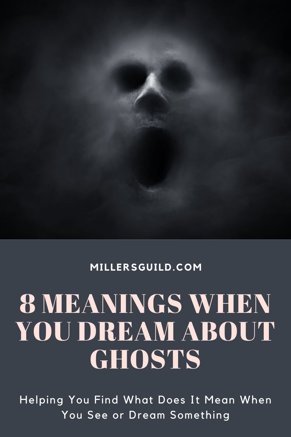 8 Meanings When You Dream About Ghosts 1