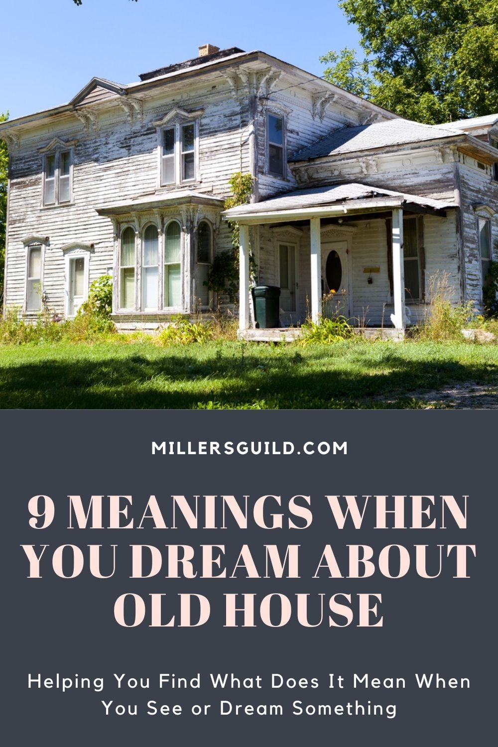 9 Meanings When You Dream about Old House 1
